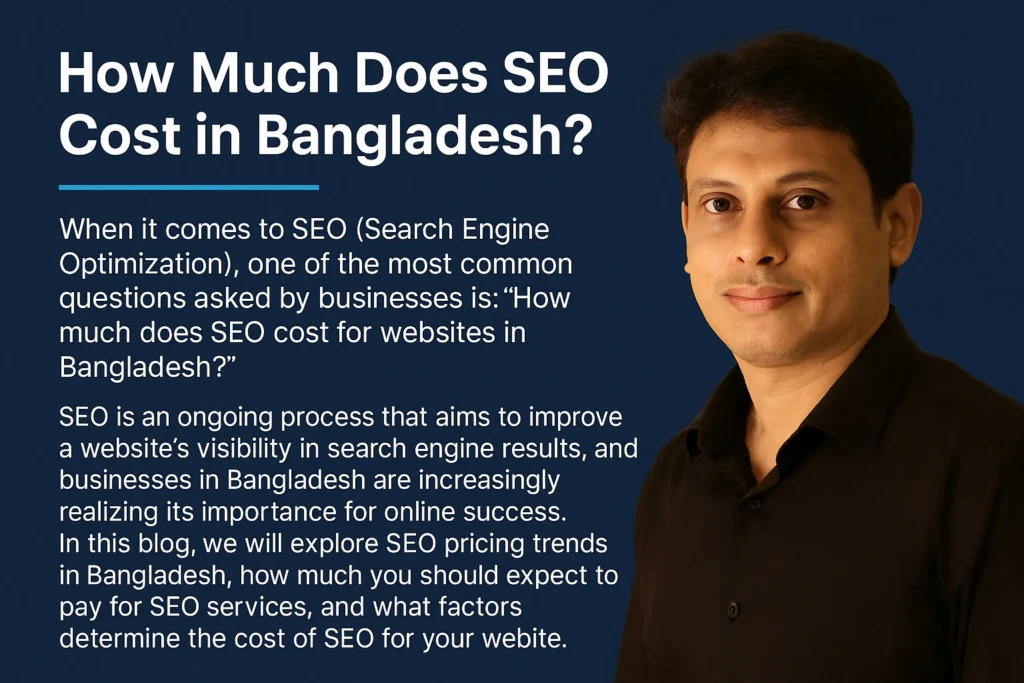 SEO Pricing in Bangladesh: How Much Does SEO Cost for Websites?